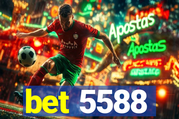 bet 5588